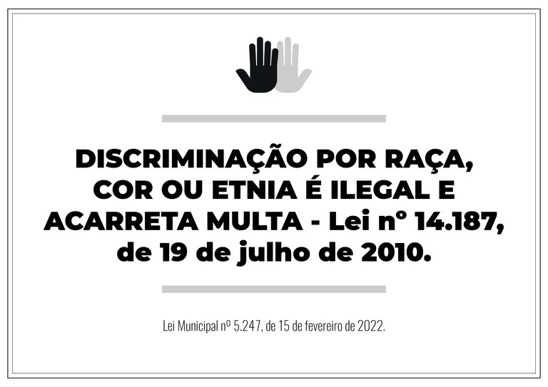 Cartaz - Discriminação por raça, cor ou etnia é Ilegal e acarreta multa - Lei 14187/2010 - NA HORIZONTAL - fundo branco